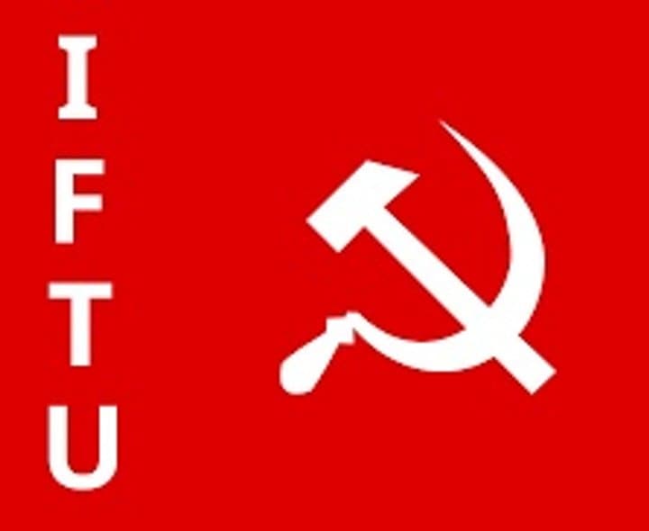 నాలుగు లేబర్‌ కోడ్‌లను రద్దు చేయాలి: IFTU